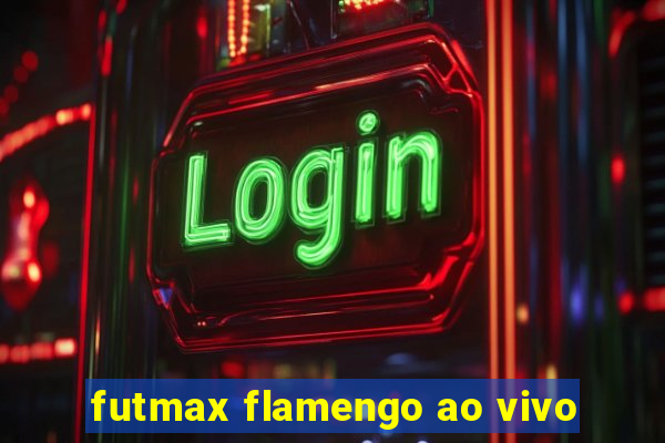 futmax flamengo ao vivo